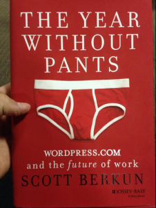 The Year Without Pants: WordPress.com and the future of work by Scott Berkun